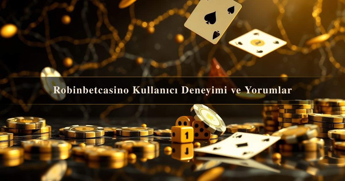 Robinbetcasino Kullanıcı
