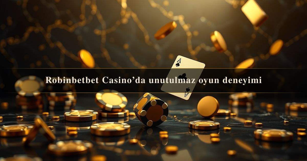 Robinbetbet Casino’da